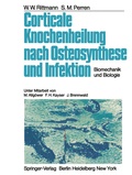 Cover: Corticale Knochenheilung nach Osteosynthese und Infektion - Springer