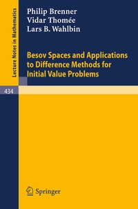Enlarge image Cover: Besov Spaces and Applications to Difference Methods for Initial Value Problems - Springer