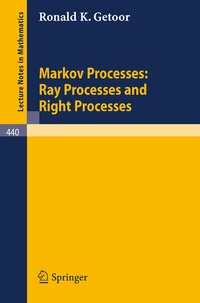 Enlarge image Cover: Markov Processes: Ray Processes and Right Processes - Springer