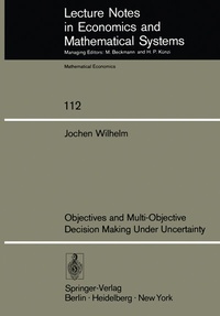 Enlarge image Cover: Objectives and Multi-Objective Decision Making Under Uncertainty - Springer