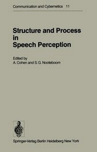 Enlarge image Cover: Structure and Process in Speech Perception - Springer