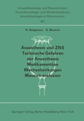 Cover: Anaesthesie und ZNS, Technische Gefahren der Anaesthesie, Medikament&ouml;se Wechselwirkungen Massivtransfusion - Springer