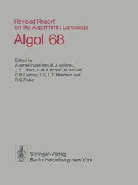 Enlarge image Cover: Revised Report on the Algorithmic Language Algol 68 - Springer