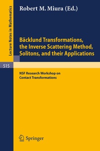 Enlarge image Cover: Bäcklund Transformations, the Inverse Scattering Method, Solitons, and Their Applications - Springer