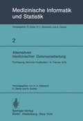 Cover: Alternativen medizinischer Datenverarbeitung - Springer