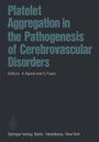 Cover: Platelet Aggregation in the Pathogenesis of Cerebrovascular Disorders - Springer