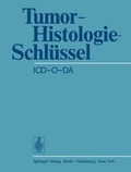 Cover: Tumor-Histologie-Schl&uuml;ssel ICD-O-DA - Springer