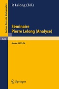 Cover: S&eacute;minaire Pierre Lelong (Analyse), Ann&eacute;e 1975/76 - Springer