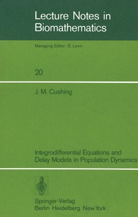 Enlarge image Cover: Integrodifferential Equations and Delay Models in Population Dynamics - Springer