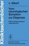 Cover: Vom Neurologischen Symptom Zur Diagnose - Springer
