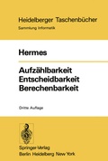 Cover: Aufz&auml;hlbarkeit Entscheidbarkeit Berechenbarkeit - Springer