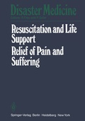 Cover: Resuscitation and Life Support in Disasters, Relief of Pain and Suffering in Disaster Situations - Springer