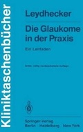 Cover: Die Glaukome in der Praxis - Springer