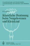 Cover: K&uuml;nstliche Beatmung beim Neugeborenen und Kleinkind - Springer