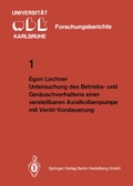 Cover: Untersuchung des Betriebs- und Ger&auml;uschverhaltens einer verstellbaren Axialkolbenpumpe mit Ventil-Vorsteuerung - Springer