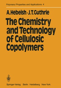 Enlarge image Cover: The Chemistry and Technology of Cellulosic Copolymers - Springer