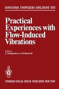 Enlarge image Cover: Practical Experiences with Flow-Induced Vibrations - Springer