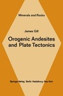Cover: Orogenic Andesites and Plate Tectonics - Springer