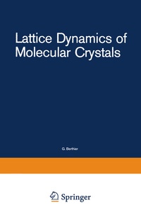 Enlarge image Cover: Lattice Dynamics of Molecular Crystals - Springer