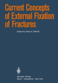 Abbildung von: Current Concepts of External Fixation of Fractures - Springer