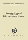 Cover: Spektrum und Asymptotik stark stetiger Halbgruppen positiver Operatoren - Springer
