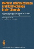 Cover: Moderne Nahtmaterialien Und Nahttechniken in Der Chirurgie - Springer