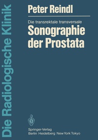 Abbildung von: Die transrektale transversale Sonographie der Prostata - Springer