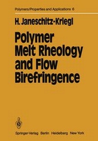 Enlarge image Cover: Polymer Melt Rheology and Flow Birefringence - Springer