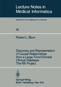 Enlarge image Cover: Discovery and Representation of Causal Relationships from a Large Time-Oriented Clinical Database: The RX Project - Springer
