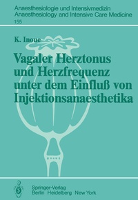 Abbildung von: Vagaler Herztonus und Herzfrequenz unter dem Einfluß von Injektionsanaesthetika - Springer