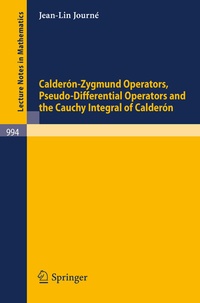 Abbildung von: Calderon-Zygmund Operators, Pseudo-Differential Operators and the Cauchy Integral of Calderon - Springer