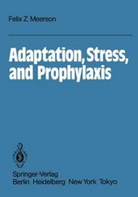 Enlarge image Cover: Adaptation, Stress, and Prophylaxis - Springer