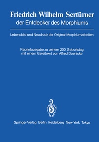 Abbildung von: Friedrich Wilhelm Sertürner der Entdecker des Morphiums - Springer