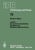 Cover: LAPEX - Ein rechnerunterst&uuml;tztes Verfahren zur Betriebsmittelzuordnung - Springer
