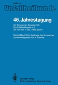 Cover: 46. Jahrestagung der Deutschen Gesellschaft f&uuml;r Unfallheilkunde e.V. - Springer