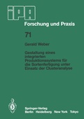 Cover: Gestaltung eines integrierten Produktionssystems f&uuml;r die Sortenfertigung unter Einsatz der Clusteranalyse - Springer