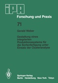 Cover: Gestaltung eines integrierten Produktionssystems f&uuml;r die Sortenfertigung unter Einsatz der Clusteranalyse - Springer
