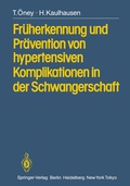 Cover: Fr&uuml;herkennung und Pr&auml;vention von hypertensiven Komplikationen in der Schwangerschaft - Springer