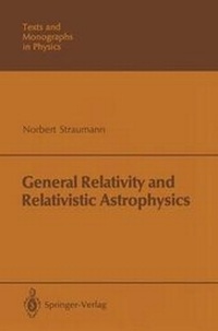 Enlarge image Cover: General Relativity and Relativistic Astrophysics - Springer