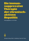 Cover: Die immunsuppressive Therapie der chronisch-aktiven Hepatitis - Springer