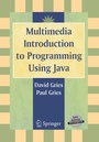 Cover: Multimedia Introduction to Programming Using Java - Springer