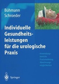 Bild vergrößern Bild: Individuelle Gesundheitsleistungen für die urologische Praxis - Springer