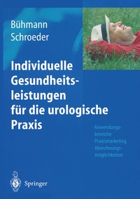 Bild vergrößern Bild: Individuelle Gesundheitsleistungen für die urologische Praxis - Springer