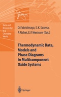 Cover: Thermodynamic Data, Models, and Phase Diagrams in Multicomponent Oxide Systems - Springer