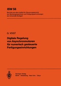 Cover: Digitale Regelung von Asynchronmotoren f&uuml;r numerisch gesteuerte Fertigungseinrichtungen - Springer