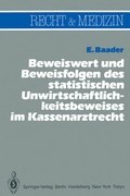 Cover: Beweiswert und Beweisfolgen des statistischen Unwirtschaftlichkeits- beweises im Kassenarztrecht - Springer