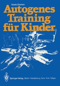 Enlarge image Cover: Autogenes Training für Kinder - Springer