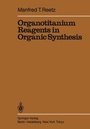 Cover: Organotitanium Reagents in Organic Synthesis - Springer