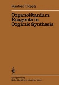 Enlarge image Cover: Organotitanium Reagents in Organic Synthesis - Springer