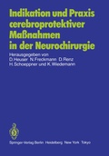 Cover: Indikation und Praxis cerebroprotektiver Ma&szlig;nahmen in der Neurochirurgie - Springer